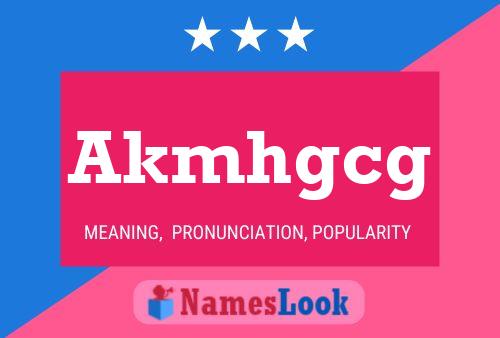 Akmhgcg Name Poster