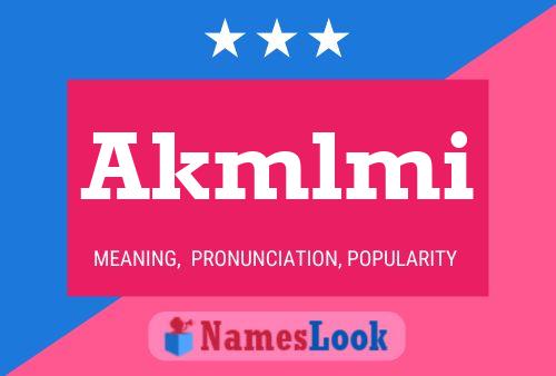 Akmlmi Name Poster