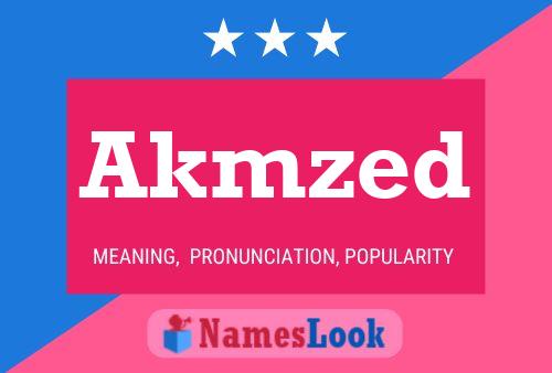 Akmzed Name Poster