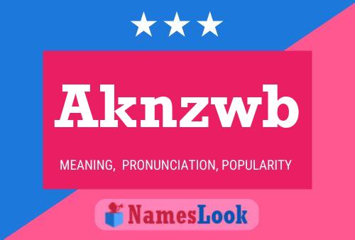 Aknzwb Name Poster