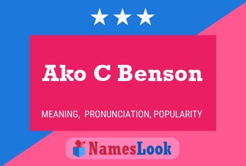 Ako C Benson Name Poster