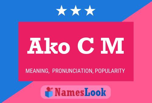 Ako C M Name Poster