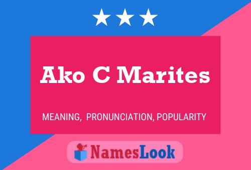 Ako C Marites Name Poster