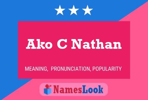 Ako C Nathan Name Poster