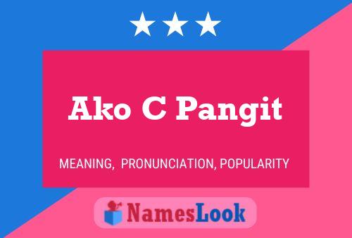 Ako C Pangit Name Poster