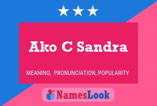 Ako C Sandra Name Poster