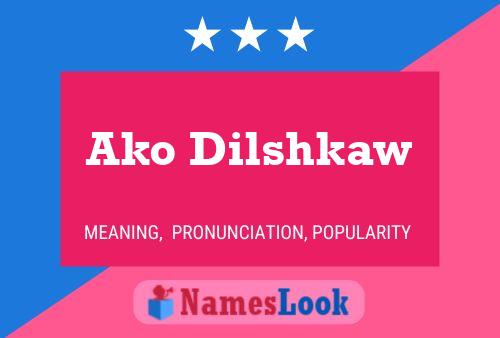 Ako Dilshkaw Name Poster