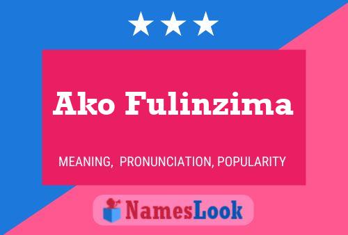 Ako Fulinzima Name Poster