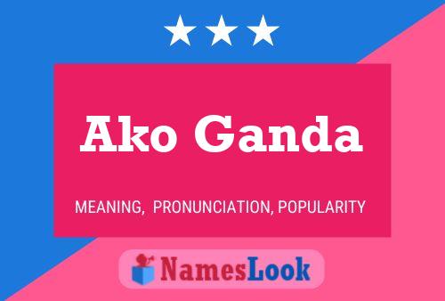 Ako Ganda Name Poster