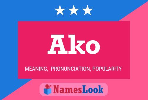 Ako Name Poster