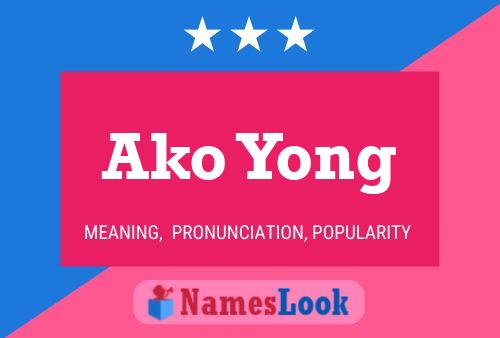 Ako Yong Name Poster