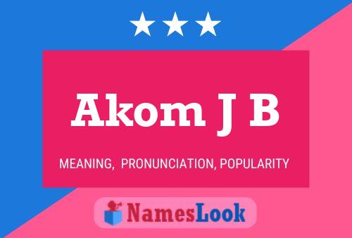 Akom J B Name Poster