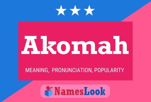 Akomah Name Poster