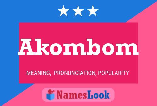 Akombom Name Poster