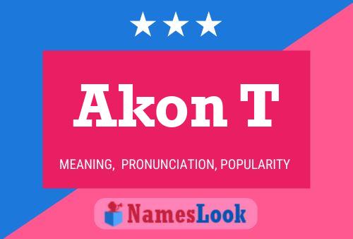 Akon T Name Poster