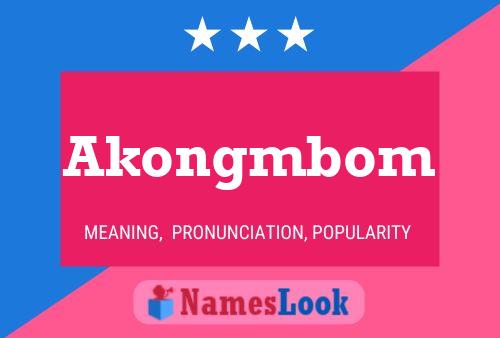 Akongmbom Name Poster