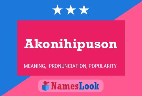 Akonihipuson Name Poster