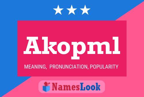 Akopml Name Poster