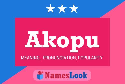 Akopu Name Poster