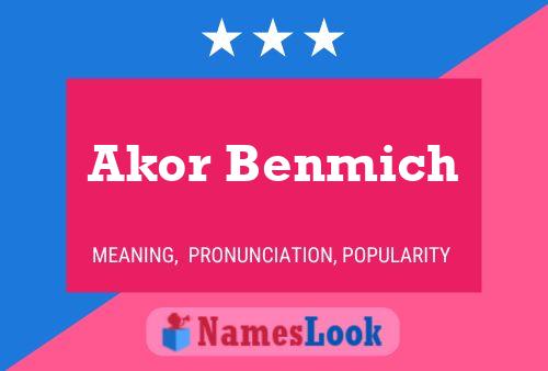 Akor Benmich Name Poster