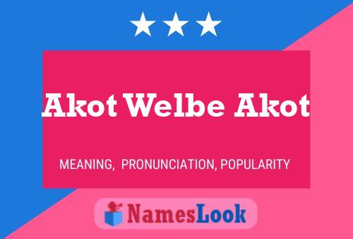 Akot Welbe Akot Name Poster