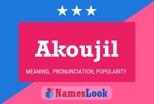 Akoujil Name Poster