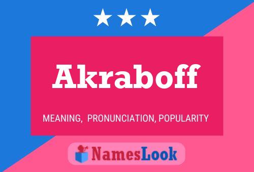 Akraboff Name Poster