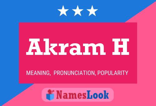 Akram H Name Poster