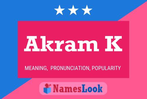 Akram K Name Poster