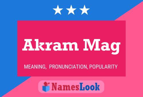 Akram Mag Name Poster