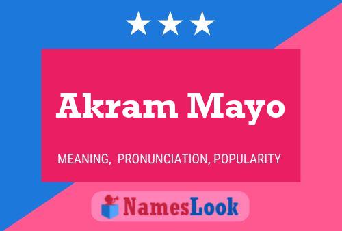 Akram Mayo Name Poster