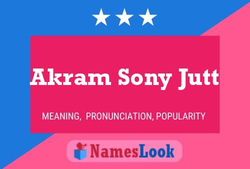 Akram Sony Jutt Name Poster