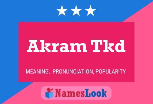 Akram Tkd Name Poster