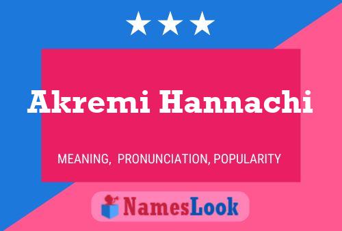 Akremi Hannachi Name Poster