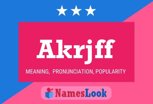 Akrjff Name Poster