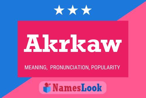 Akrkaw Name Poster