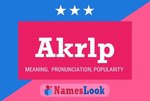 Akrlp Name Poster