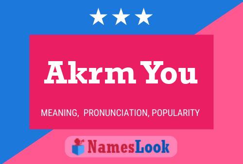 Akrm You Name Poster