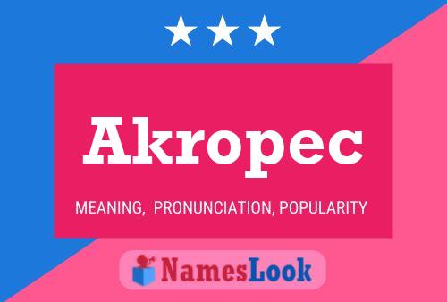 Akropec Name Poster