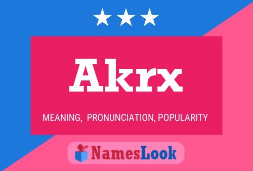 Akrx Name Poster