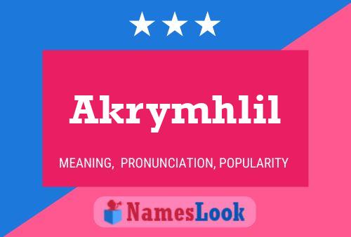 Akrymhlil Name Poster