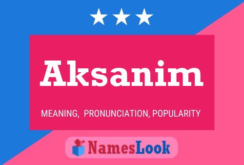 Aksanim Name Poster