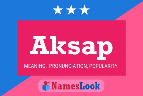 Aksap Name Poster