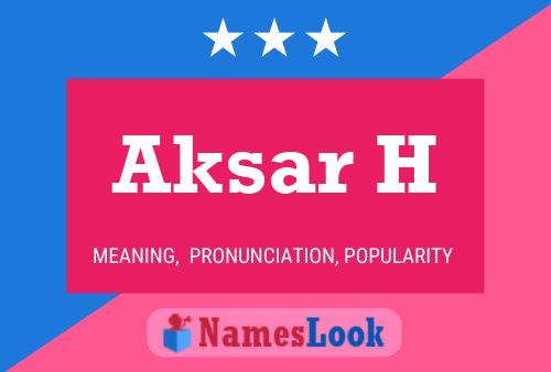 Aksar H Name Poster