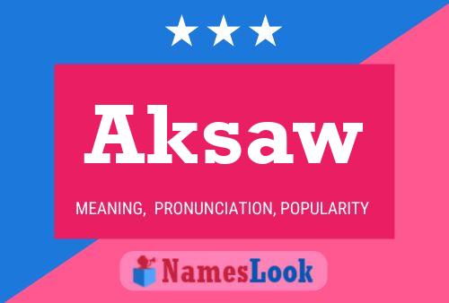 Aksaw Name Poster