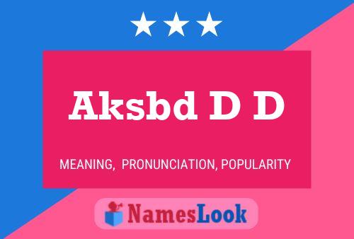 Aksbd D D Name Poster