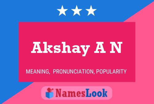 Akshay A N Name Poster