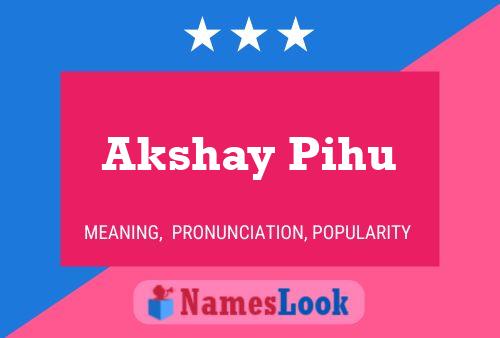 Akshay Pihu Name Poster