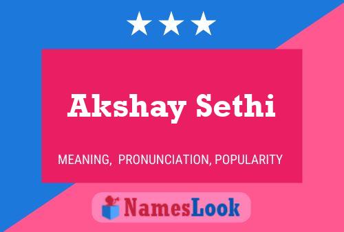 Akshay Sethi Name Poster