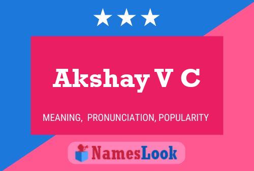 Akshay V C Name Poster